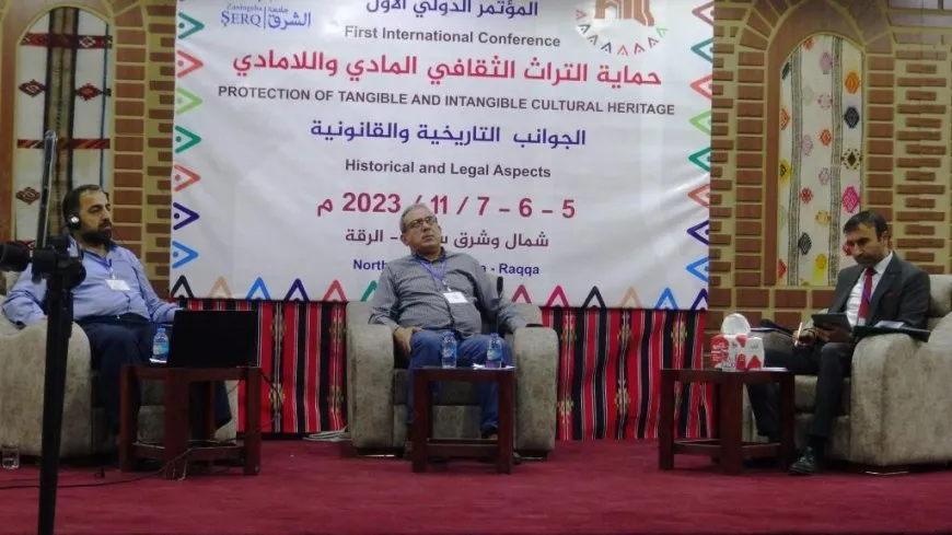 المؤتمر الدولي لحماية التراث في يومه الأول ركز على تأثيرات النزاعات المسلحة على المواقع الأثرية