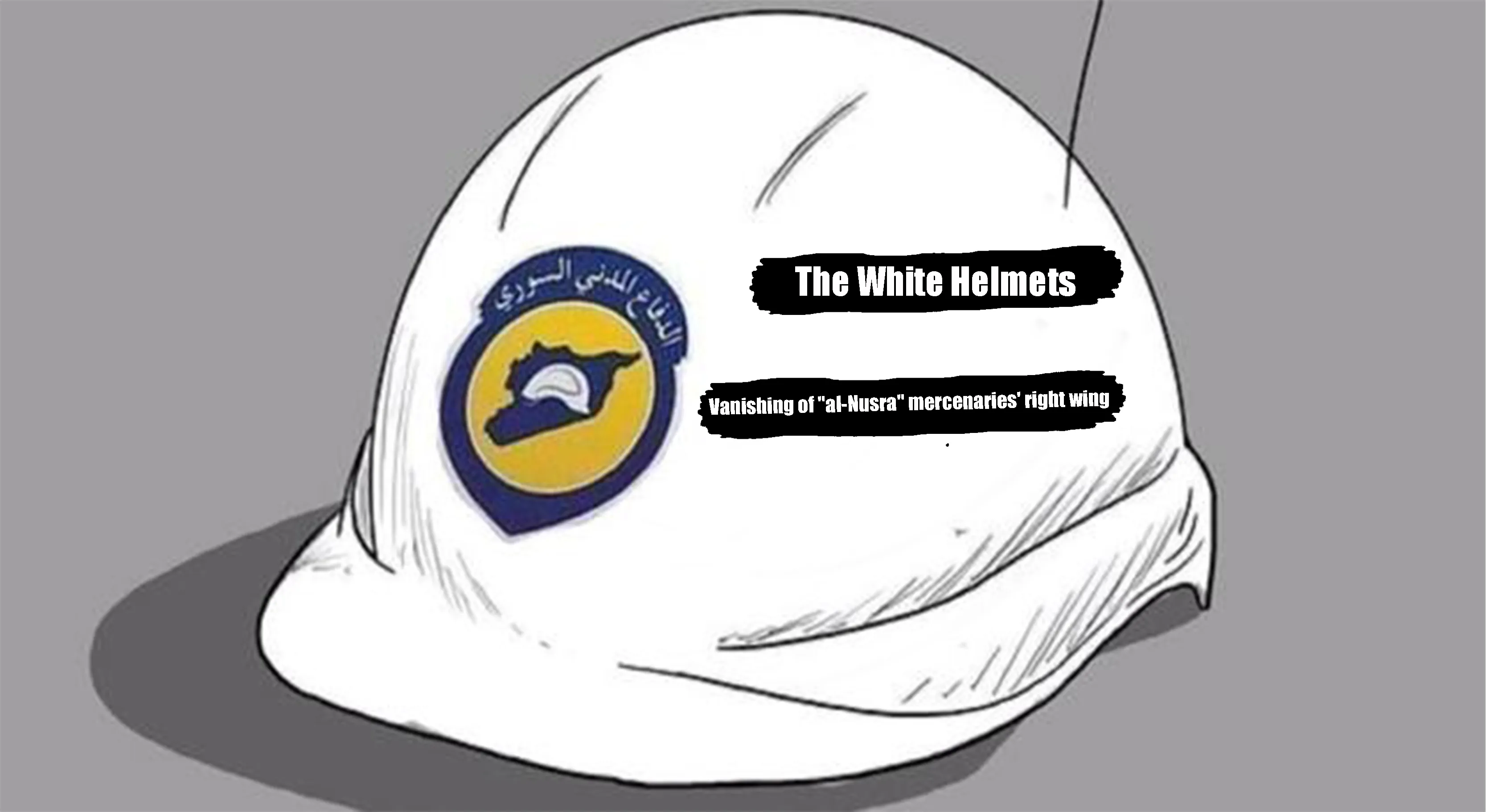 White Helmets... vanishing of al-Nusra gangs’ right wing