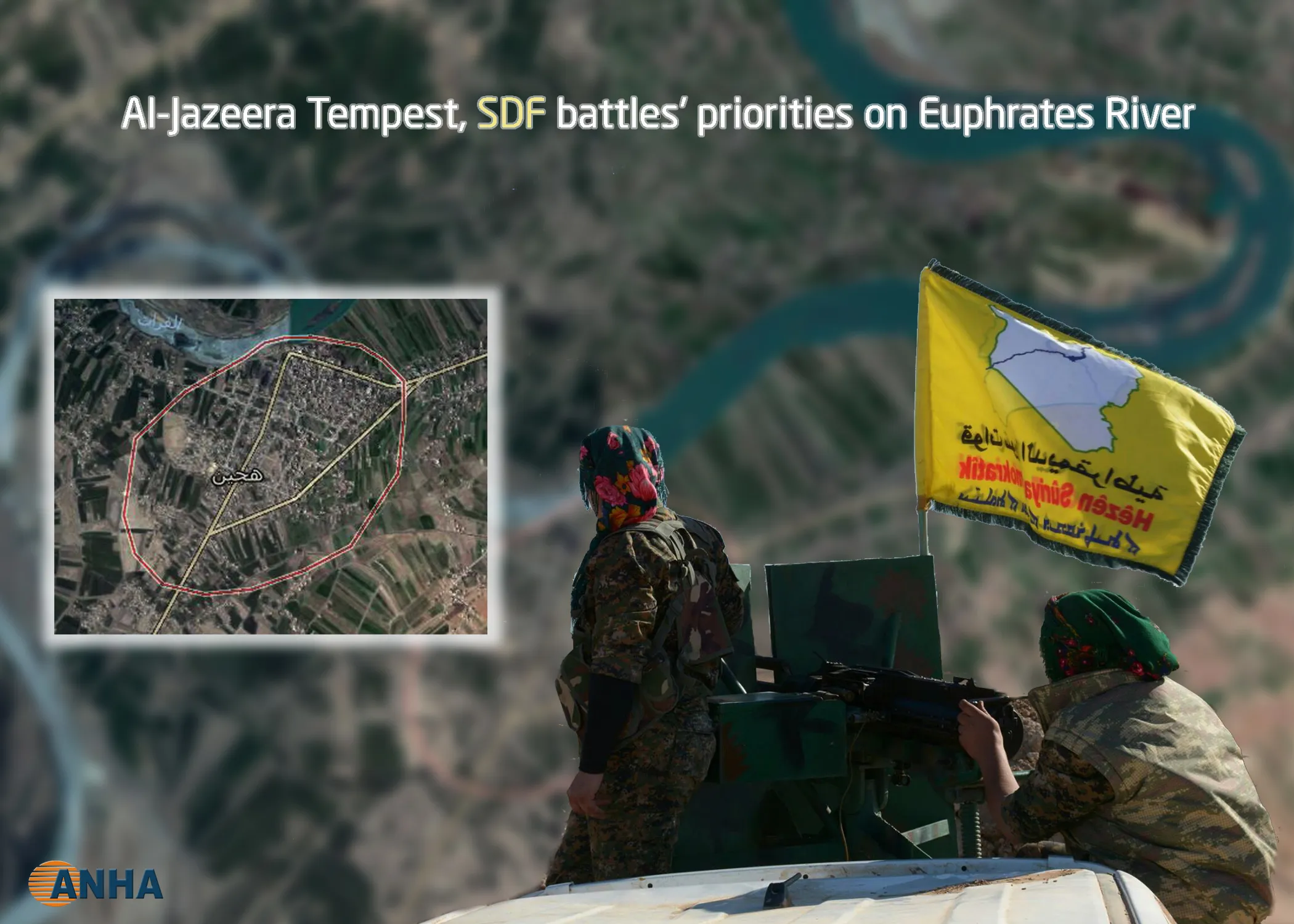Al-Jazeera Tempest, SDF battle’s priorities on Euphrates River