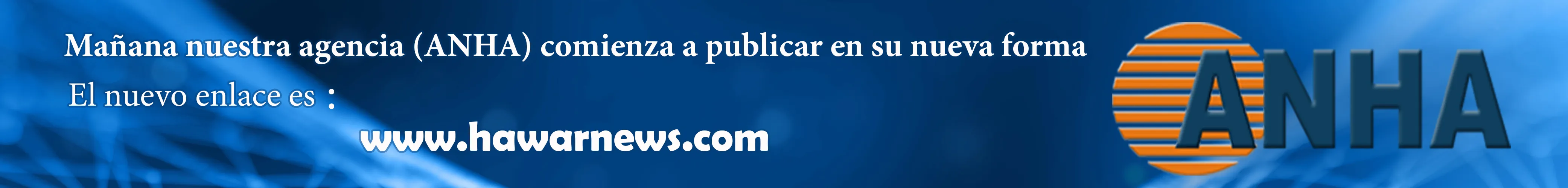 Mañana nuestra agencia (ANHA) comienza a publicar en su nueva forma.