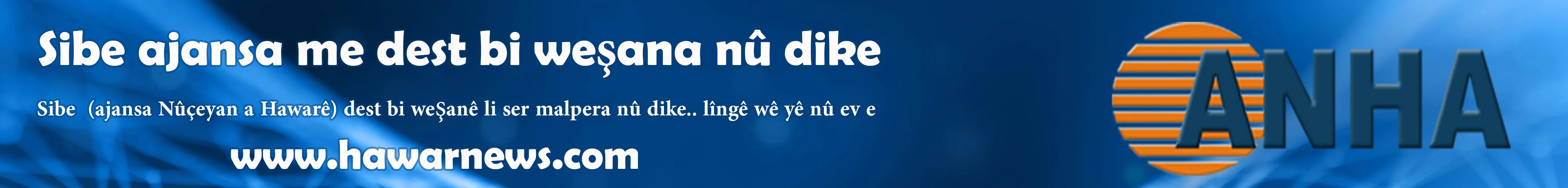 Sibê em dest bi weşana xwe ya nû dikin