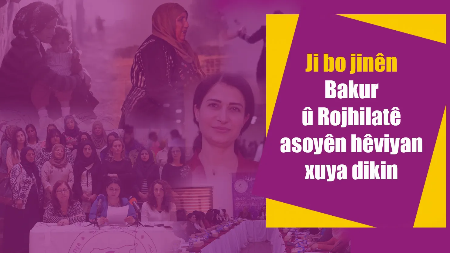 Ji bo jinên Bakur û Rojhilatê asoyên hêviyan xuya dikin