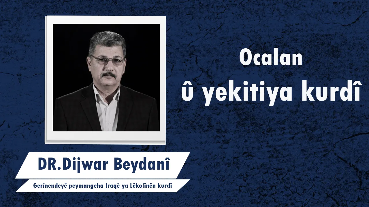 ​​​​​​​Ocalan û yekitiya Kurdî
