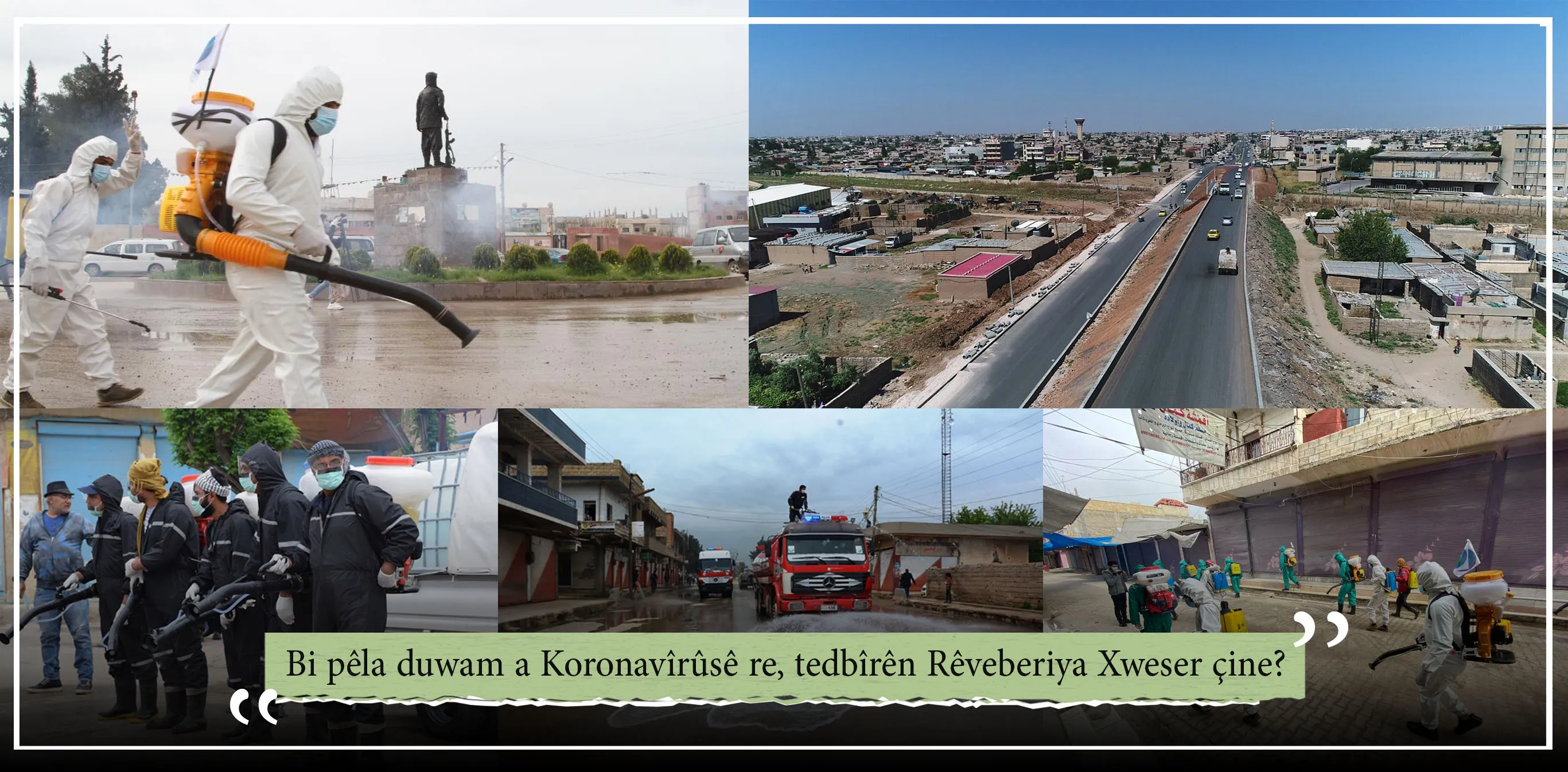 ​​​​​​​Bi pêla duwam a Koronavîrûsê re, tedbîrên Rêveberiya Xweser çine?