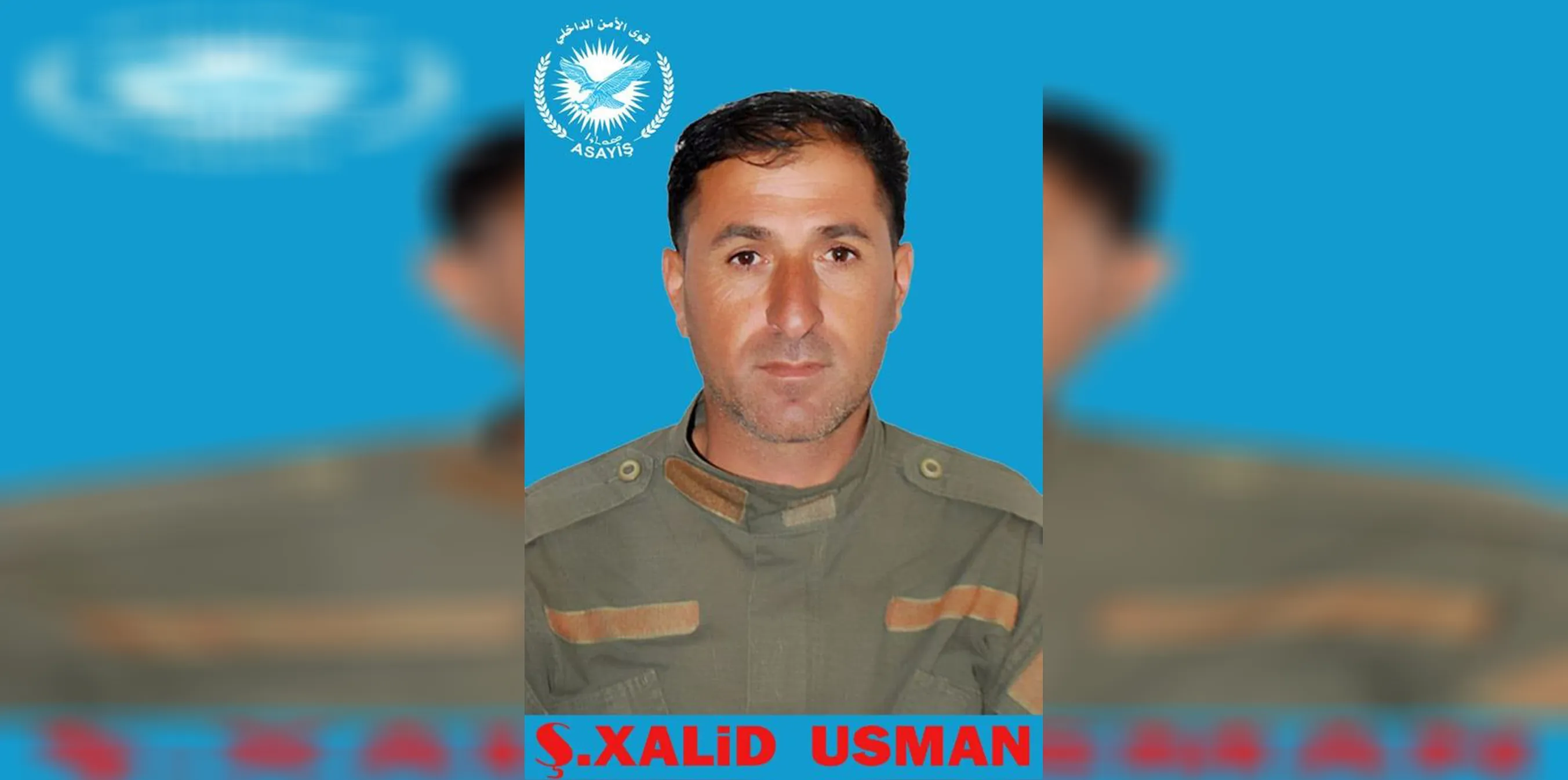 Hêzên Ewlekariya Hundirîn nasnameya şehîd Xalid Milhim Osman eşkere kir