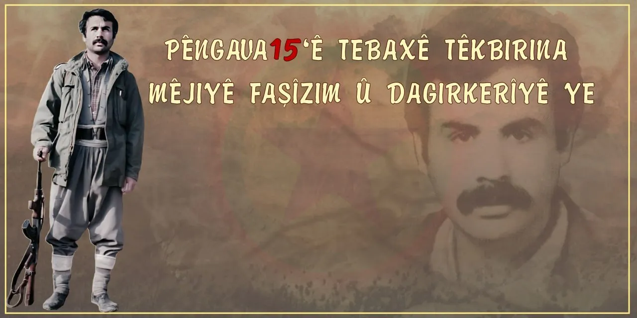 Ji pênûsa fermandar Egîd pêngava 15’yê Tebaxê - 2