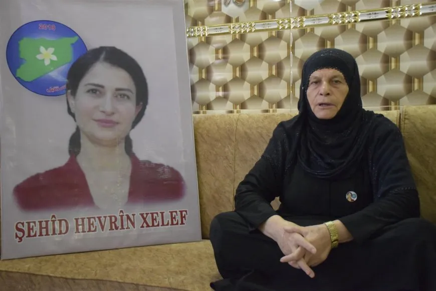 Dayika şehîd Hevrîn Xelef: Kujerên keça min nehatine cezakirin