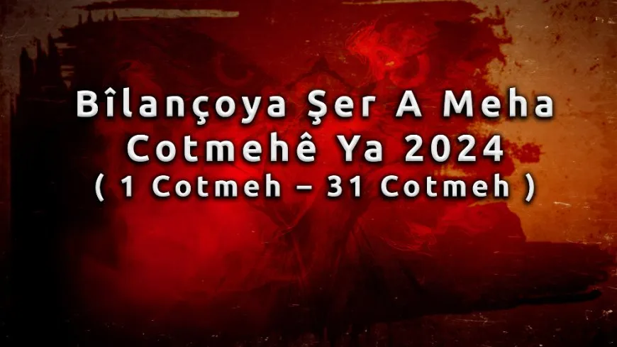 HPG'ê bîlançoya meha Cotmehê eşkere kir