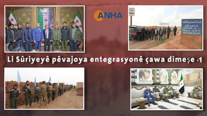Li Sûriyeyê pêvajoya entegrasyonê çawa dimeşe -1