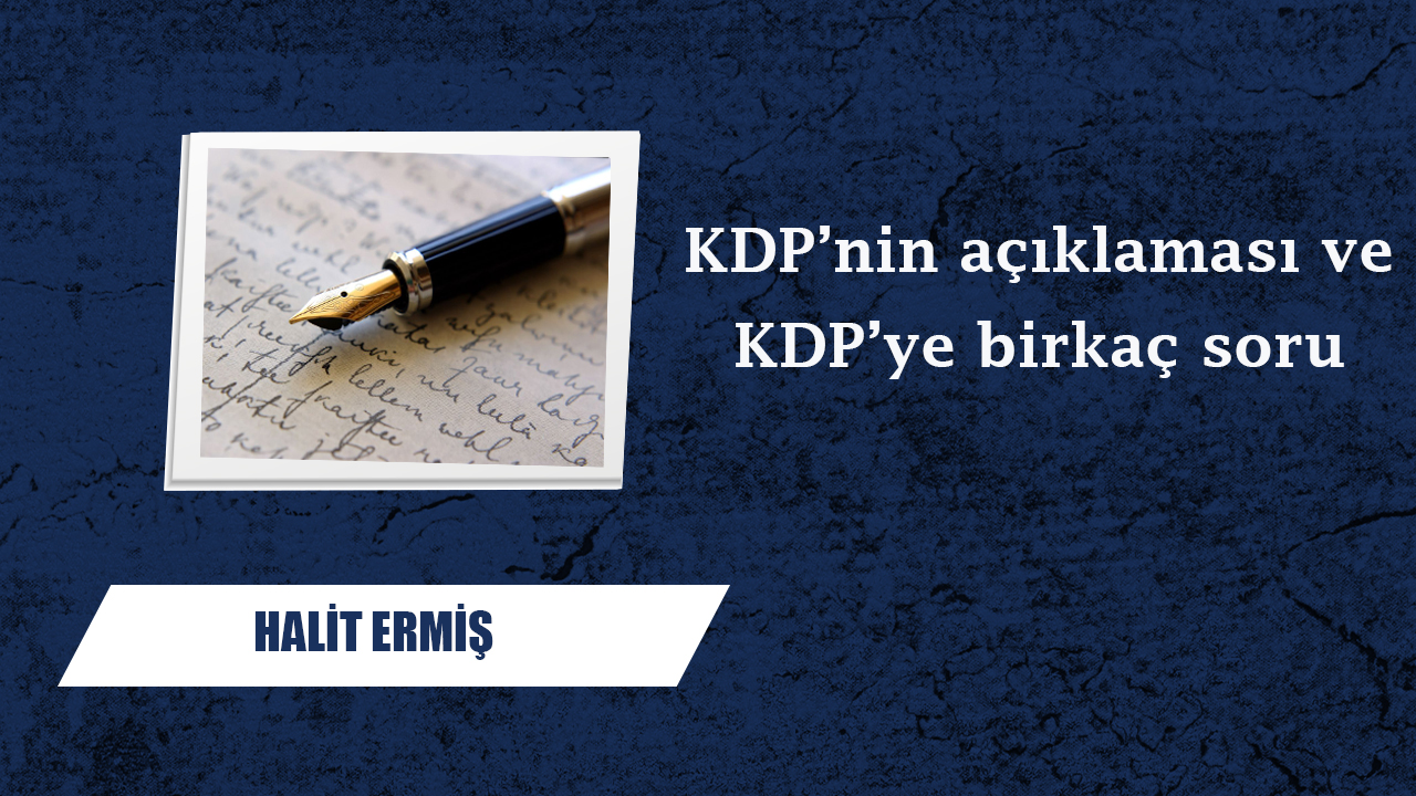 KDP’nin açıklaması ve KDP’ye birkaç soru