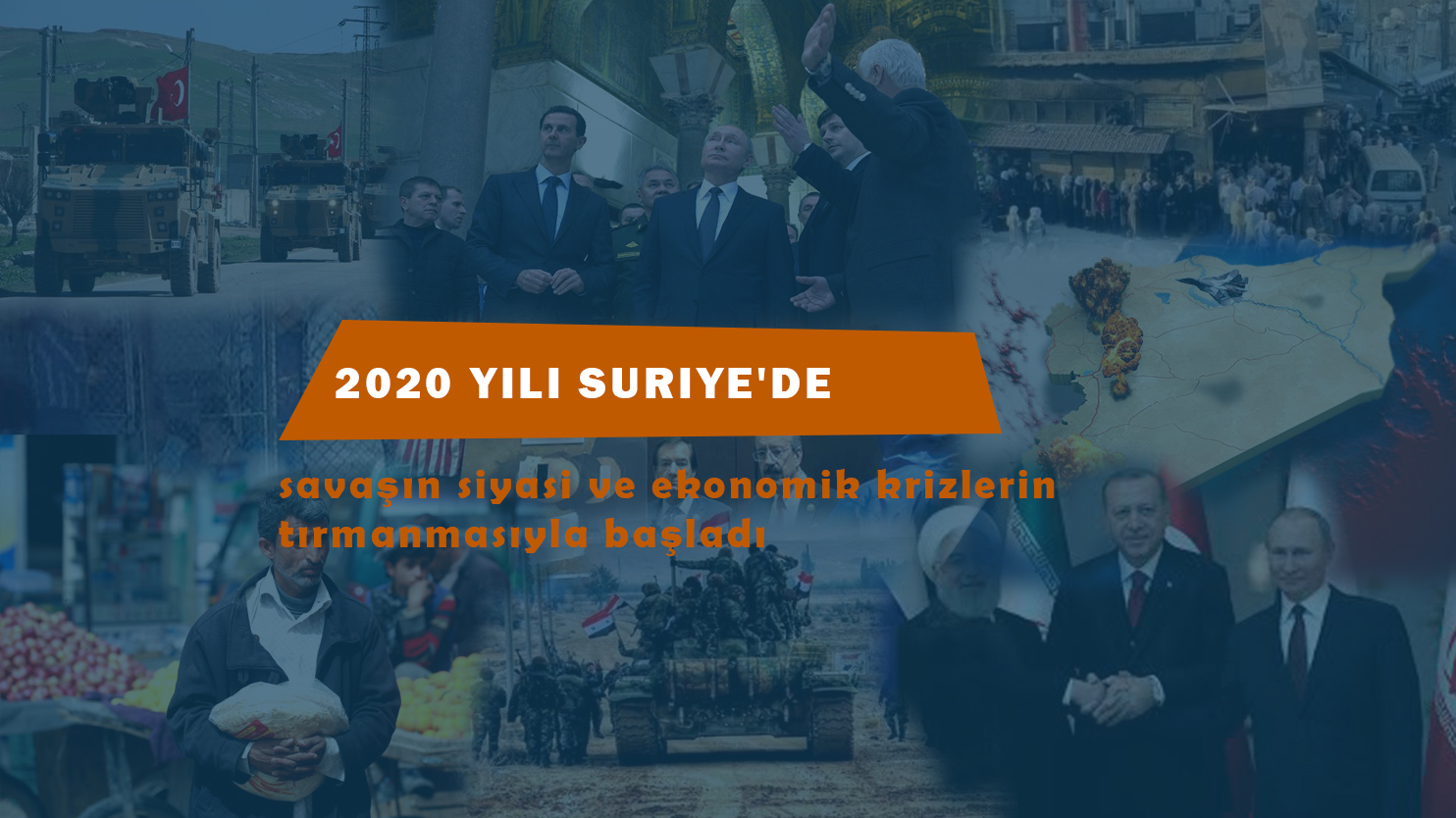 2020 Suriye panoraması: Siyasi ve ekonomik kriz derinleşerek devam etti